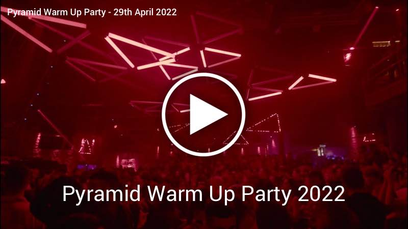 Pyramid Warm Up Party - 29th April 2022