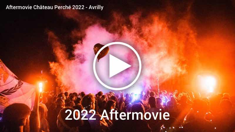 Aftermovie Château Perché 2022 - Avrilly