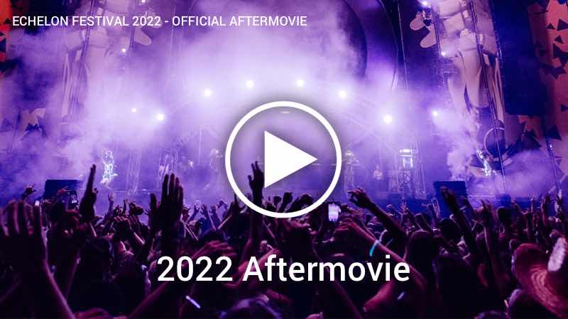 ECHELON FESTIVAL 2022 - OFFICIAL AFTERMOVIE
